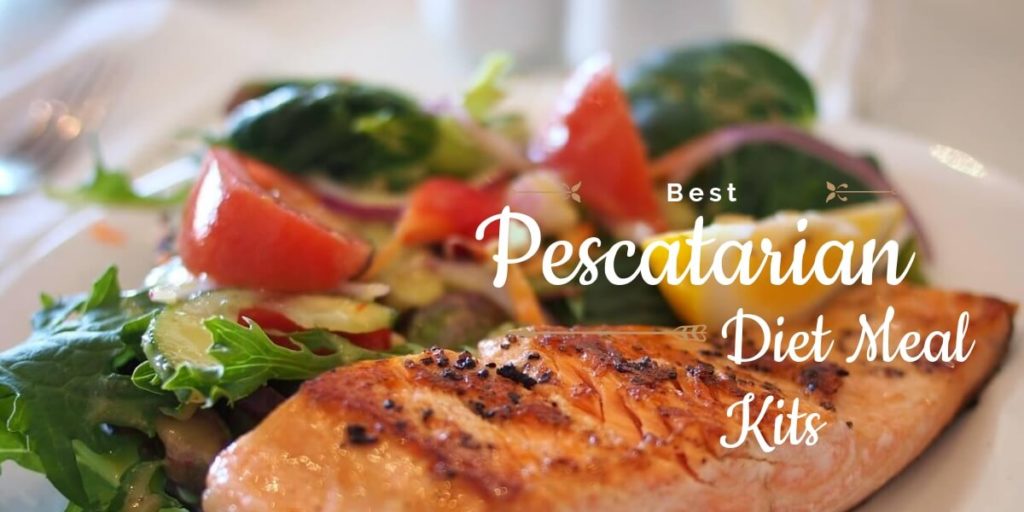 The Top Pescatarian Diet Meal Kits In US Updated 2019 Review