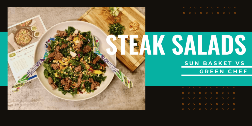 Sun Basket vs Green Chef- Steak Salads